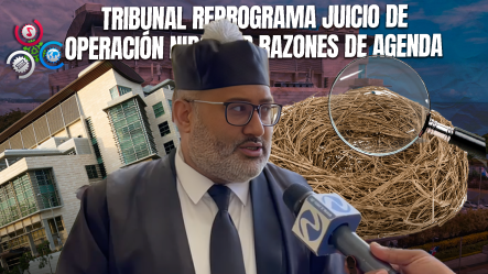 Aplazan Para El 14 De Agosto Juicio De Fondo De Operación Nido