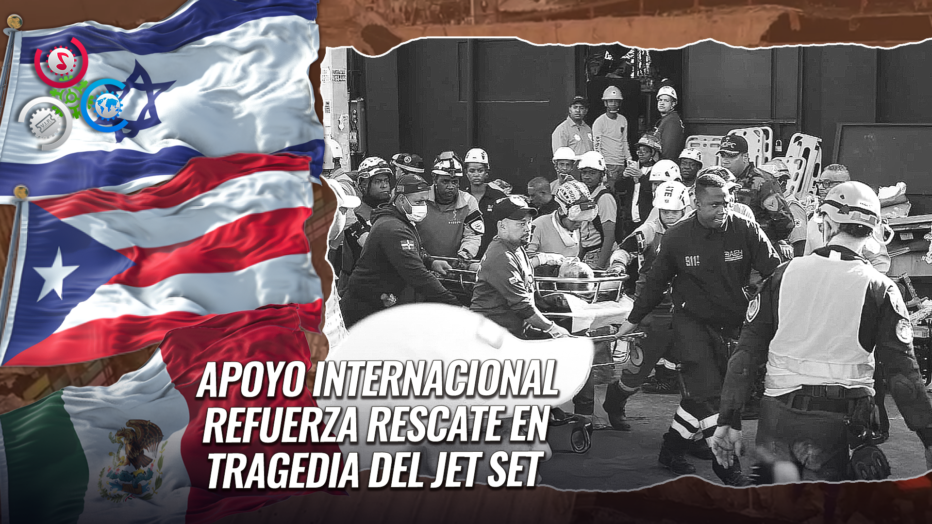 Equipos De México, Israel Y Puerto Rico Ayudan En El Rescate Del Jet Set