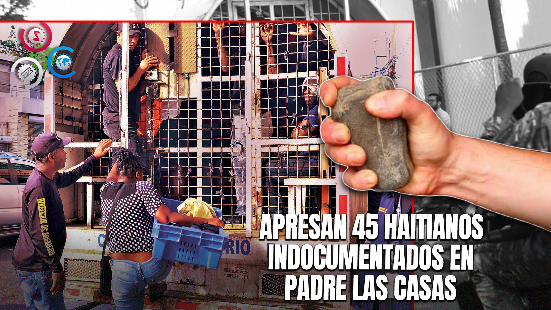 Apresan A 45 Haitianos Indocumentados En Azua; Grupo De Haitianas Apedrea Camión Militar