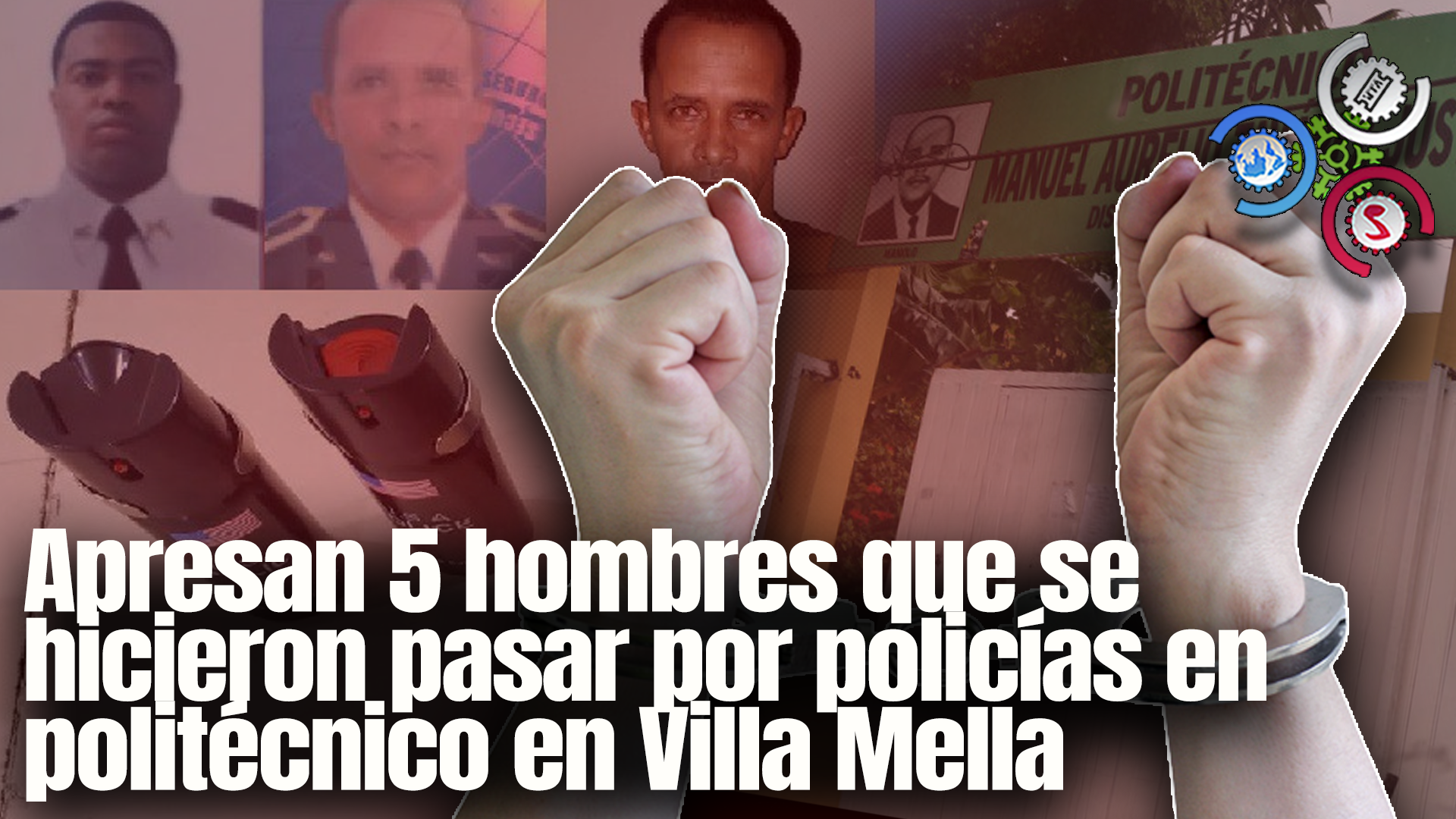 Apresan 5 Hombres Que Se Hicieron Pasar Por Policías En Politécnico En Villa Mella