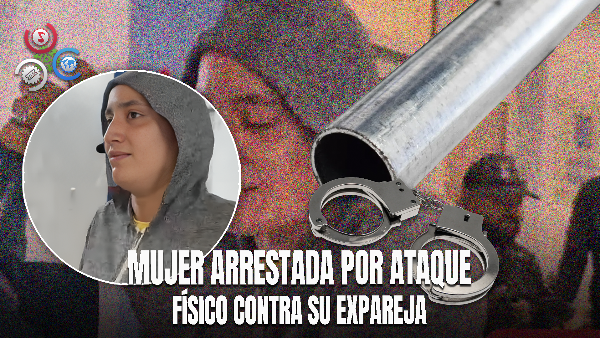 Arrestan A Mujer Por Agredir A Su Expareja Con Un Tubo De Metal En San Francisco De Macorís