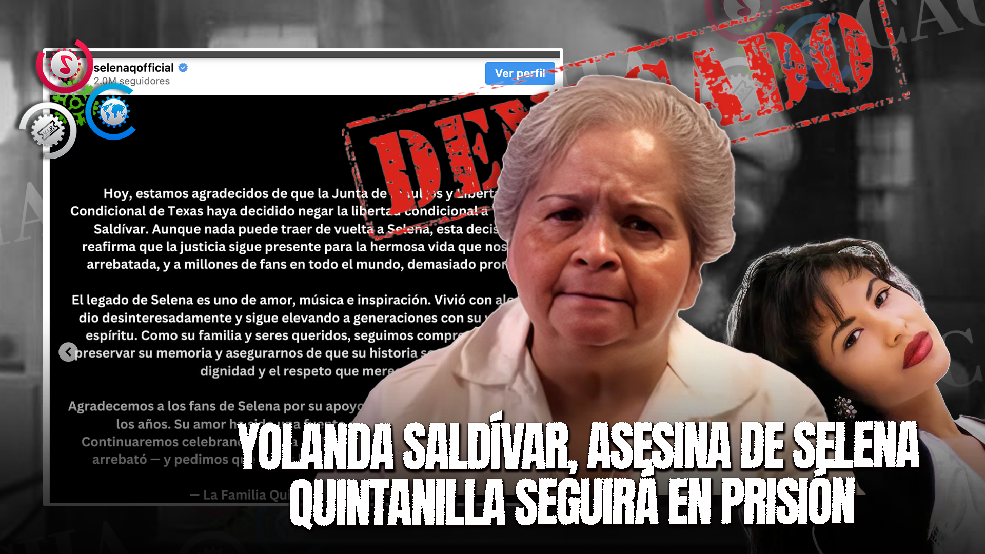 Niegan Libertad Condicional A Yolanda Saldívar, Asesina De La Cantante Selena Quintanilla