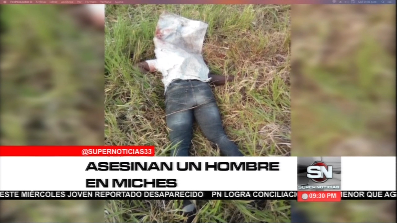 Asesinan Un Hombre En Miches