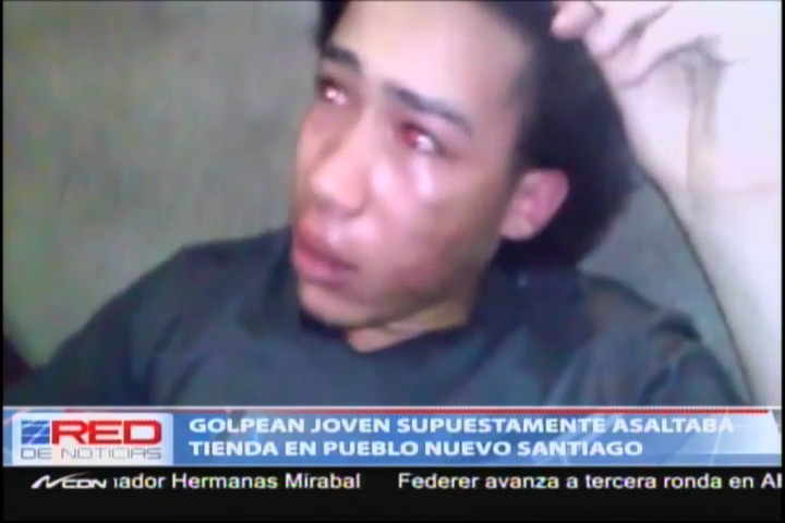Golpean Joven Supuestamente Atracaba En Una Tienda En Santiago