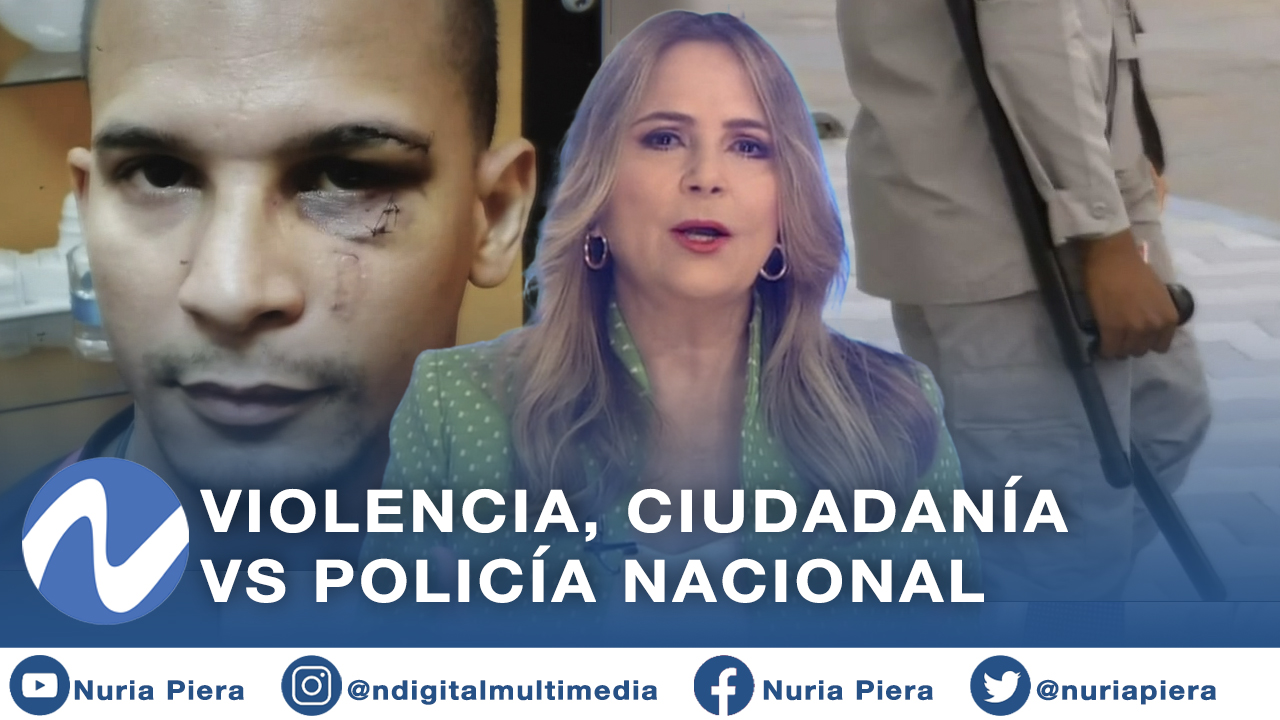 Violencia, Ciudadanía Vs Policía Nacional