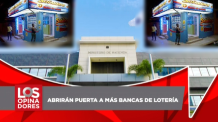 Ministerio De Hacienda Permitirá Abrir Más Bancas De Lotería ¿Una Arriba De Otra?