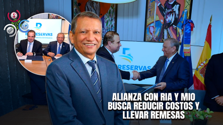 Banreservas Impulsa Remesas Y Bancarización Con Acuerdo Internacional