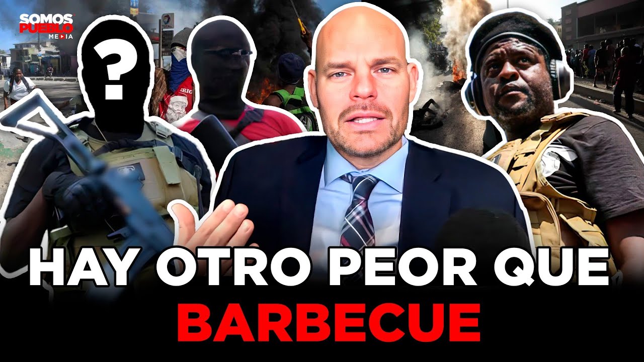 EXPERTO ASEGURA BARBECUE NO ES EL MÁS PELIGROSO EN HAITÍ