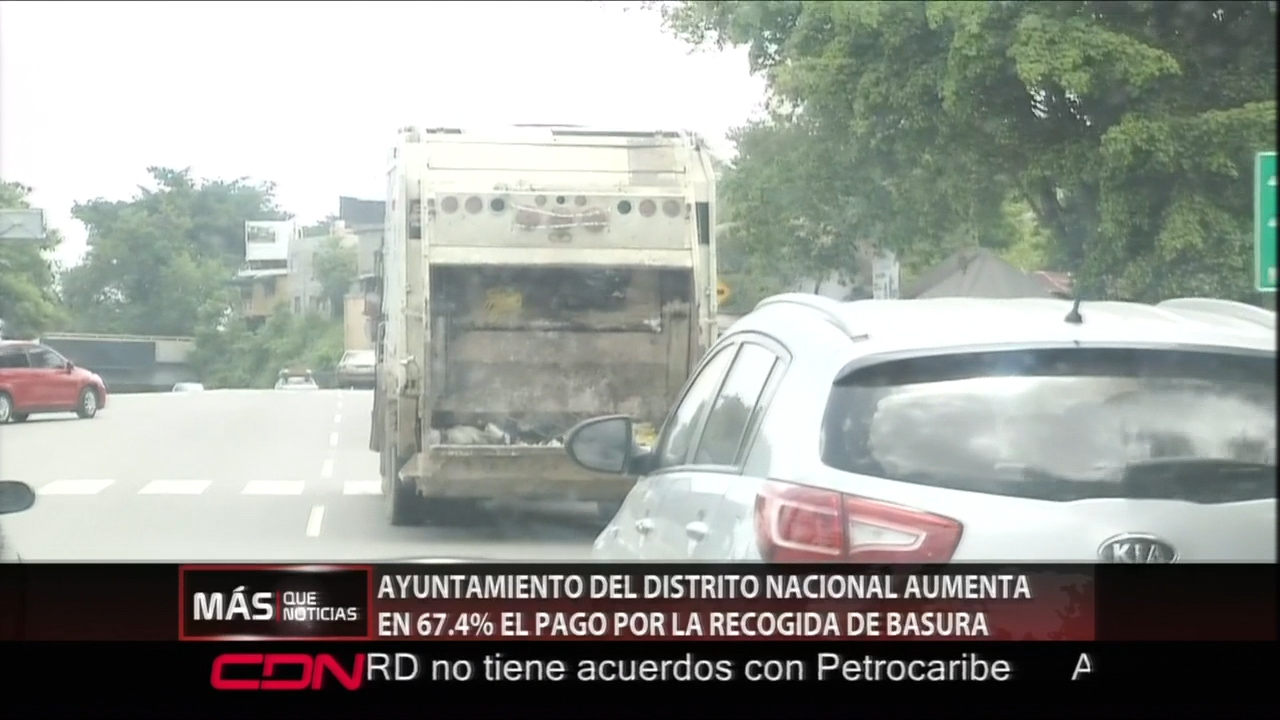 Ayuntamiento Del DN Anuncia Aumento De Un 67.4% Del Pago Por La Recogida De Basura