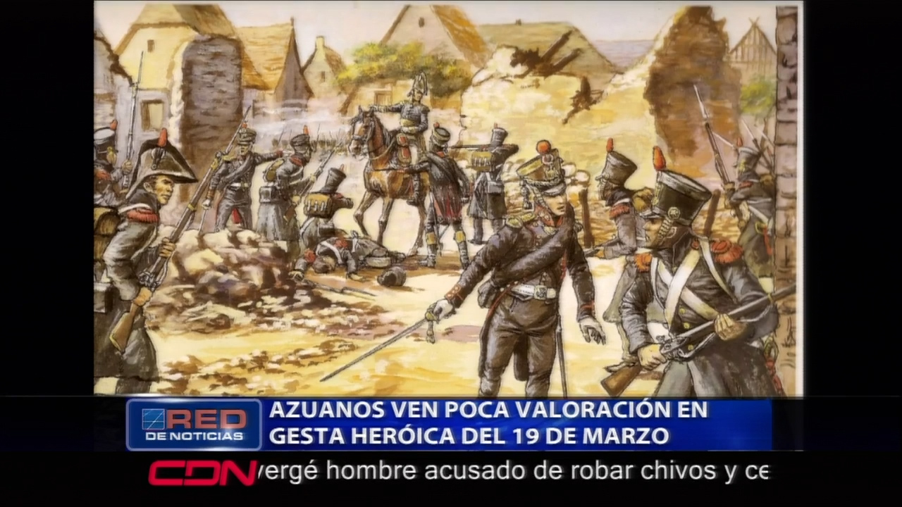 Azuanos Ven Poca Valoración En La Gesta Heróica Del 19 De Marzo