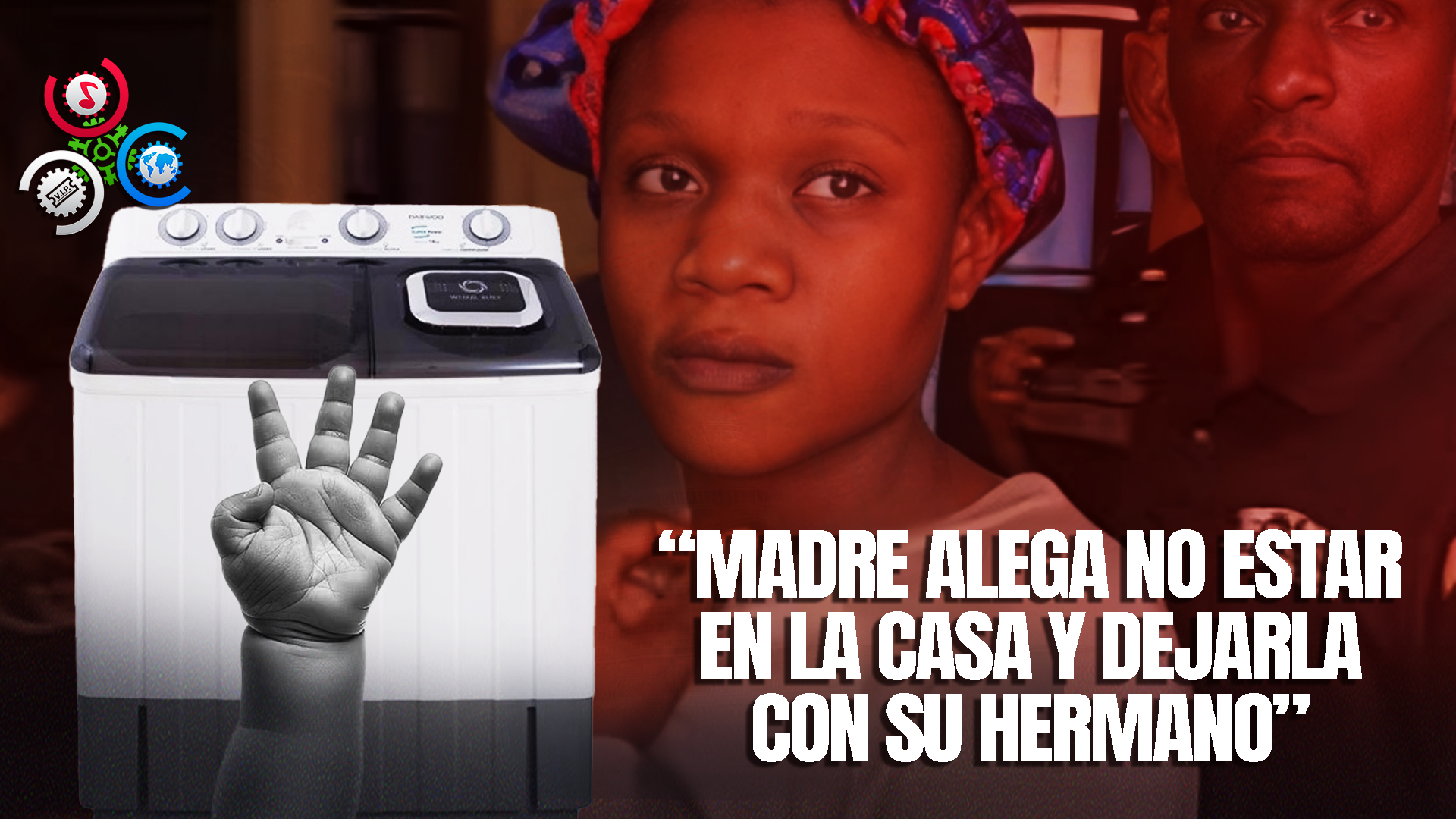 Niña De Dos Años Muere Ahogada En Lavadora En Las Guáranas; Madre Se Encuentra Detenida