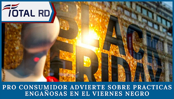Pro Consumidor Advierte Sobre Practicas Engañosas En El Viernes Negro