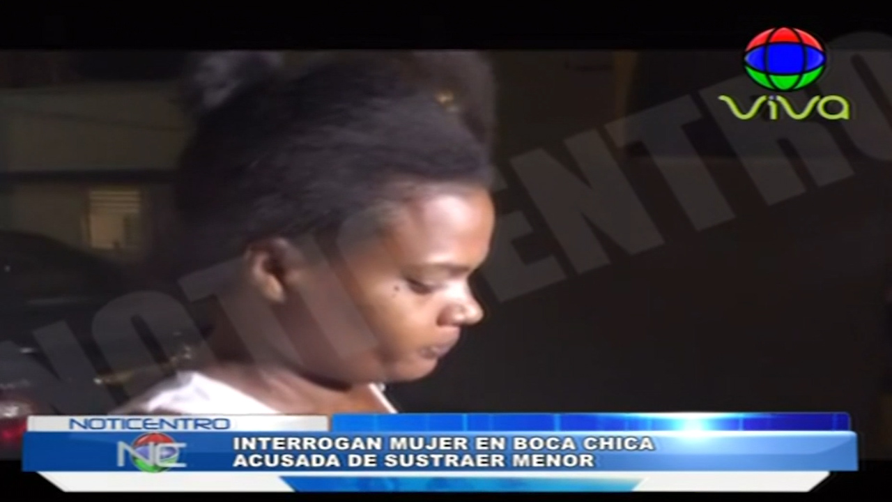 Más Detalles Sobre La Mujer Que Intentó Secuestrar A Un Menor En Boca Chica