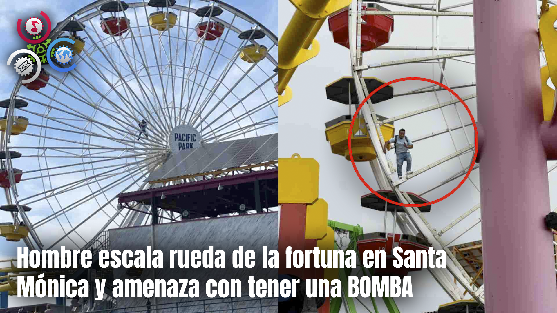 Hombre Escala Rueda De La Fortuna En Santa Mónica Y Amenaza Con Tener Una BOMBA