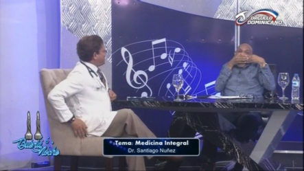 En Buena Salud El Dr. Santiago Nunez Trata El Tema De La Medicina Integral