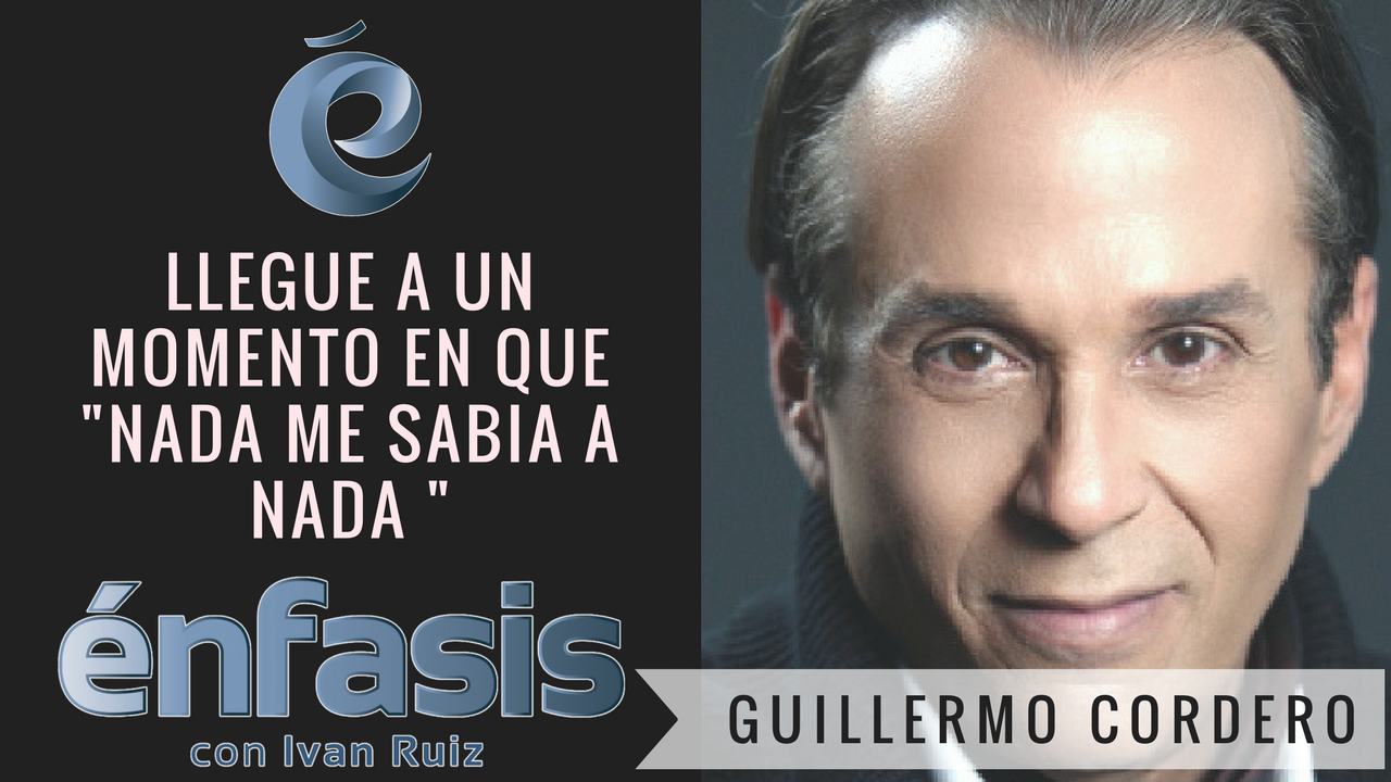 Llegue A Un Momento En Que Nada Me Sabia A Nada Fueron Las Declaraciones De Guillermo Cordero En Énfasis Con Iván Ruiz