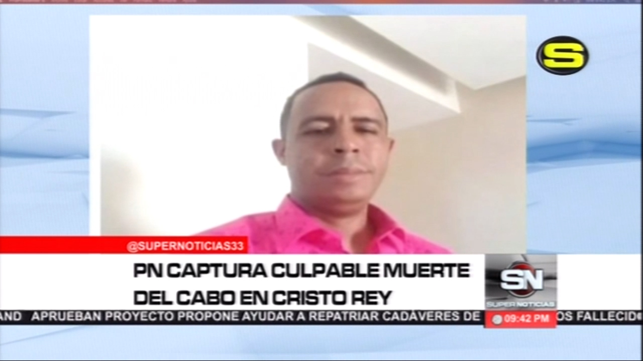 La PN Captura Al Culpable De La Muerte Del Cabo En Cristo Rey