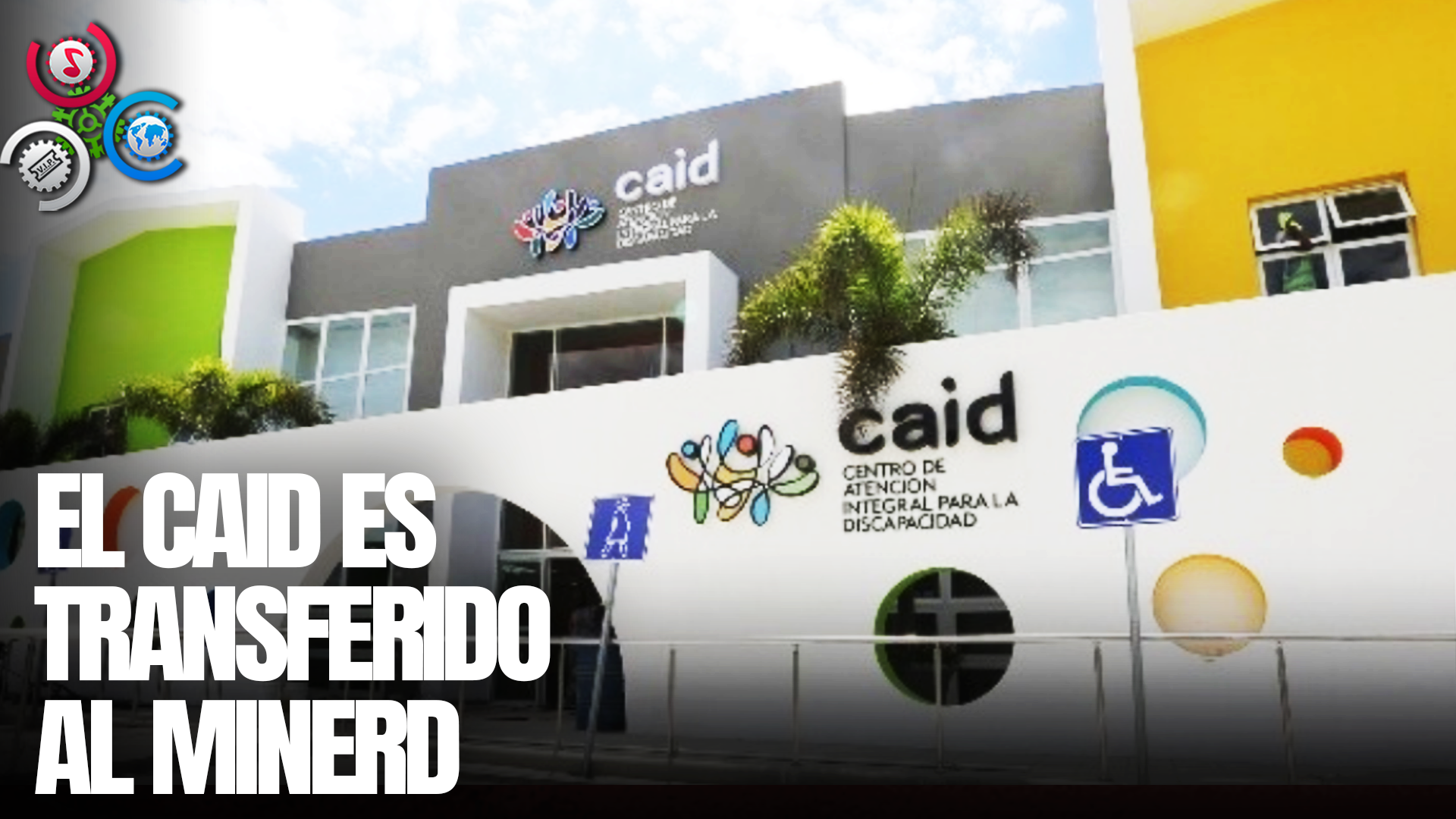 Traspasan Centros De Asistencia A Niños Con Discapacidad A Ministerio De Educación