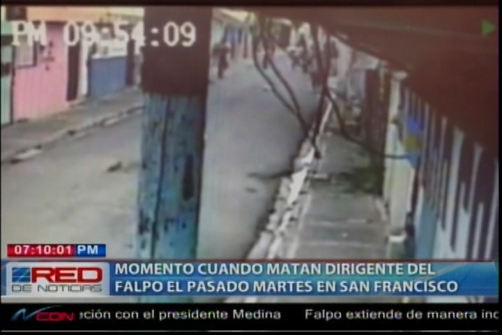 Captado En Cámara El Momento Cuando Matan Al Dirigente Del FALPO El Pasado Martes En SFM