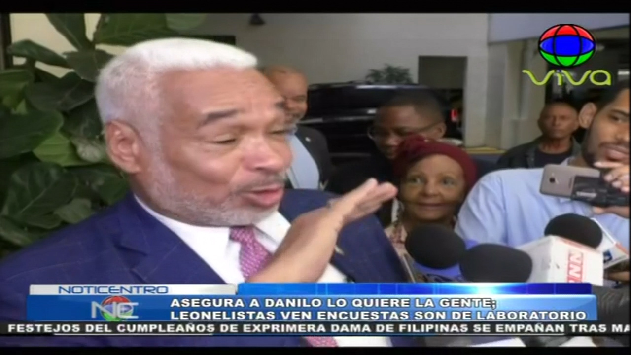 Radhames Camacho Asegura Es La Gente Que Quieren A Danilo Mientras Leonelistas Dicen Encuestas Son De Un Laboratorio