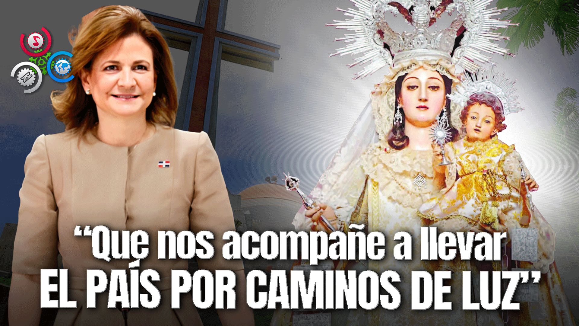 Vicepresidenta Raquel Peña Pide A La Virgen Que Guíe A Las Autoridades Hacia La Prosperidad