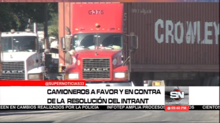 Camioneros A Favor Y En Contra De La Resolución Puesta Por El INTRANT
