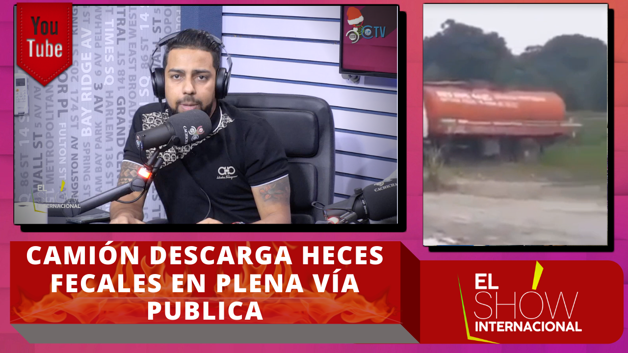 ¡Insólito! Un Camión Descarga Heces Fecales En Plena Vía Publica