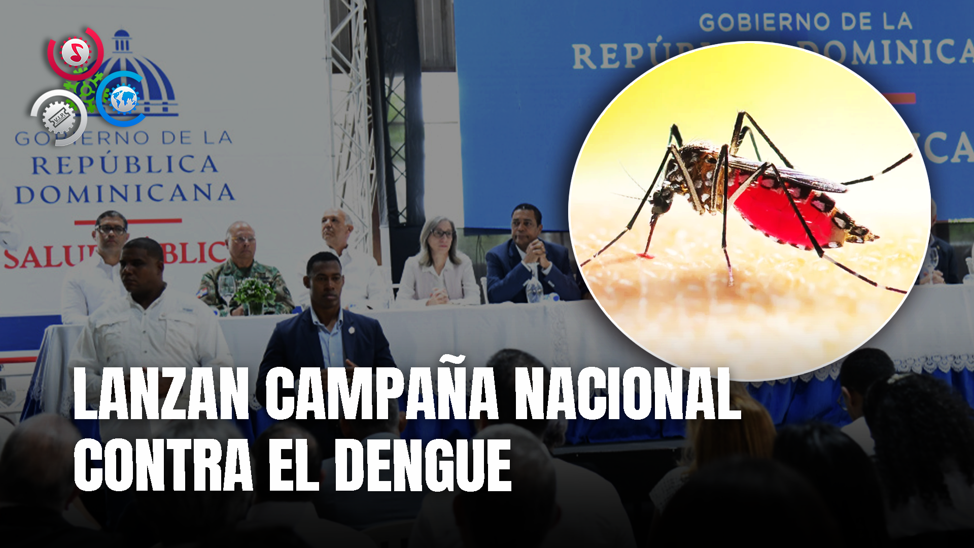 Gobierno Lanza Jornada Nacional Contra El Dengue “Eliminando Los Criaderos, Evitamos El Mosquito Transmitor”