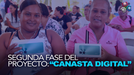 Indotel Beneficia A 4,300 Mujeres Con La Segunda Fase Del Proyecto “Canasta Digital Social”
