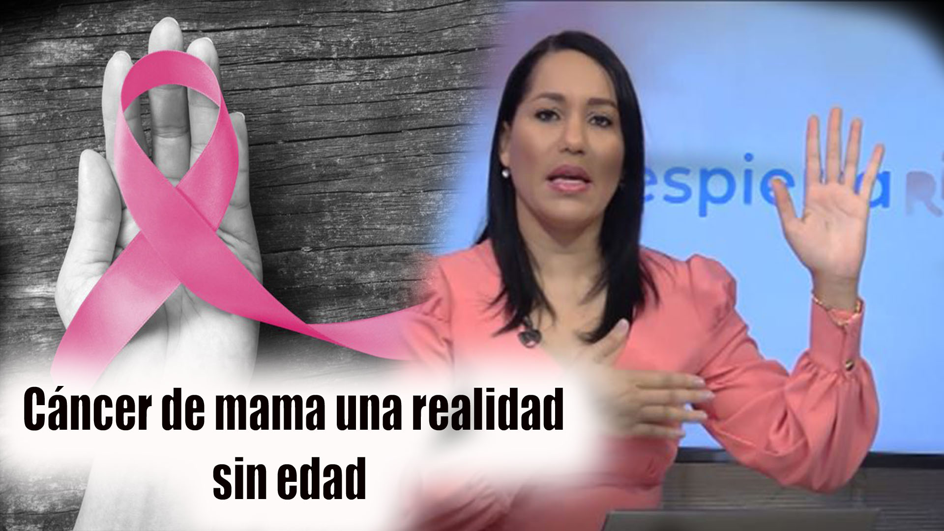 Cáncer De Mama Una Realidad Sin Edad