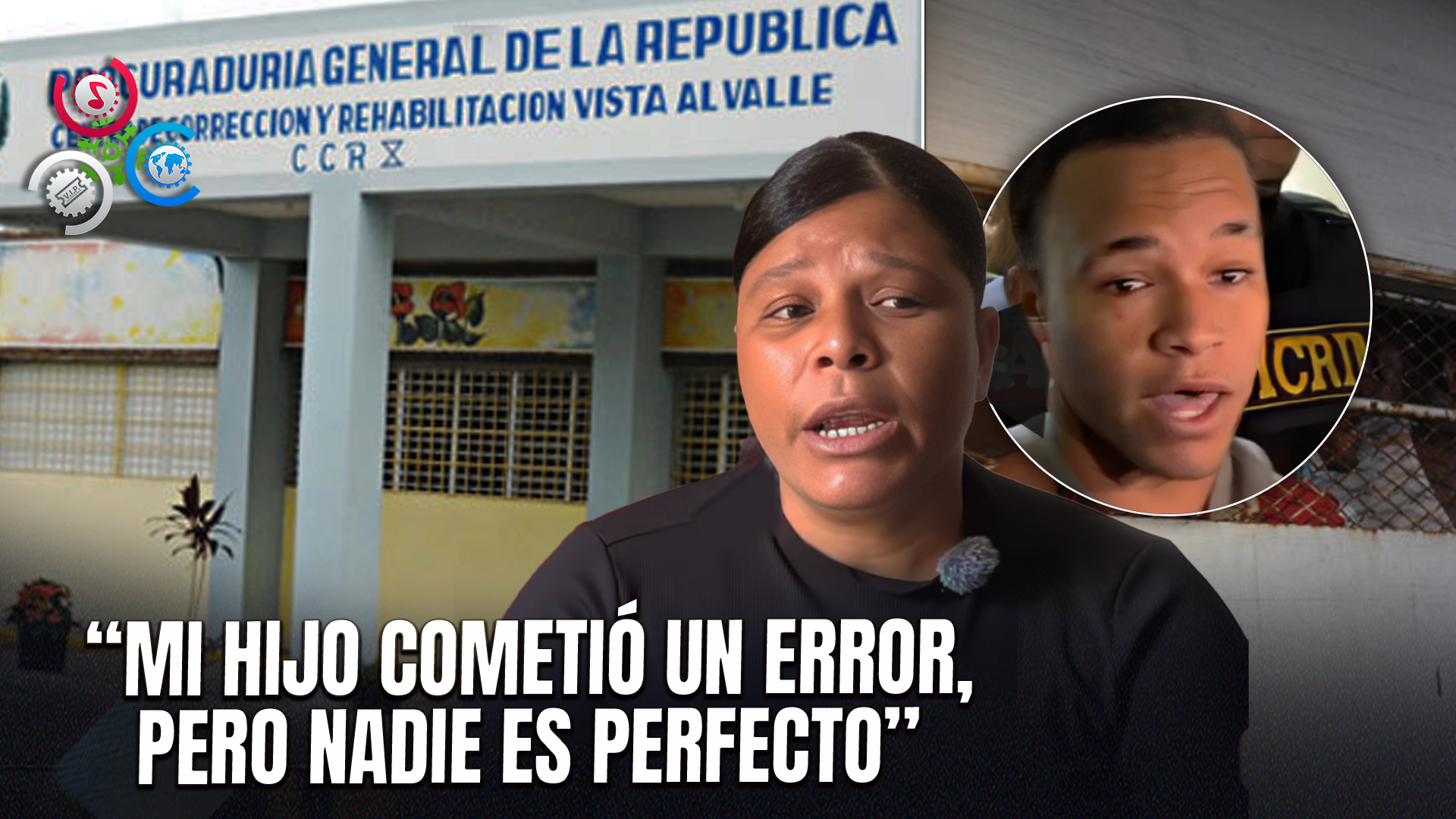 Madre De Joven Que Se Fugó De Cárcel Denuncia Amenazas Y Clama Por Seguridad Para Su Hijo