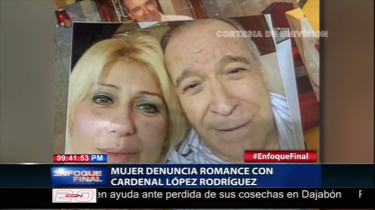 Una Mujer Denuncia Que Sostuvo Un Romance Con El Cardenal López Rodríguez