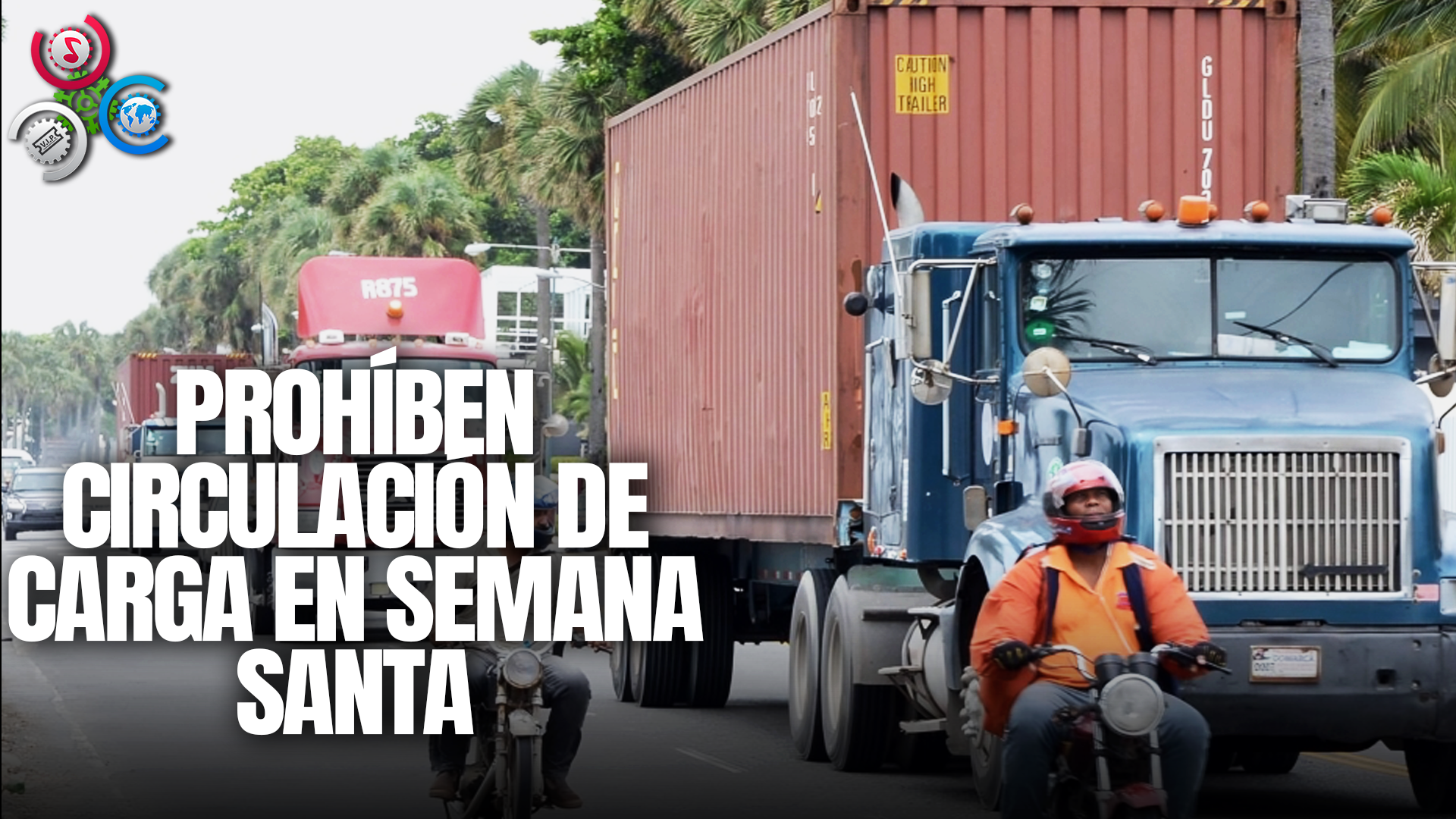 Intrant Prohíbe Circulación Vehículos De Carga Asueto Semana Santa