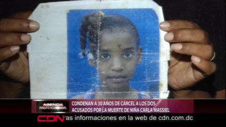 Condenan A 30 Años De Prisión A Los Acusados Por La Muerte De La Niña Carla Massiel