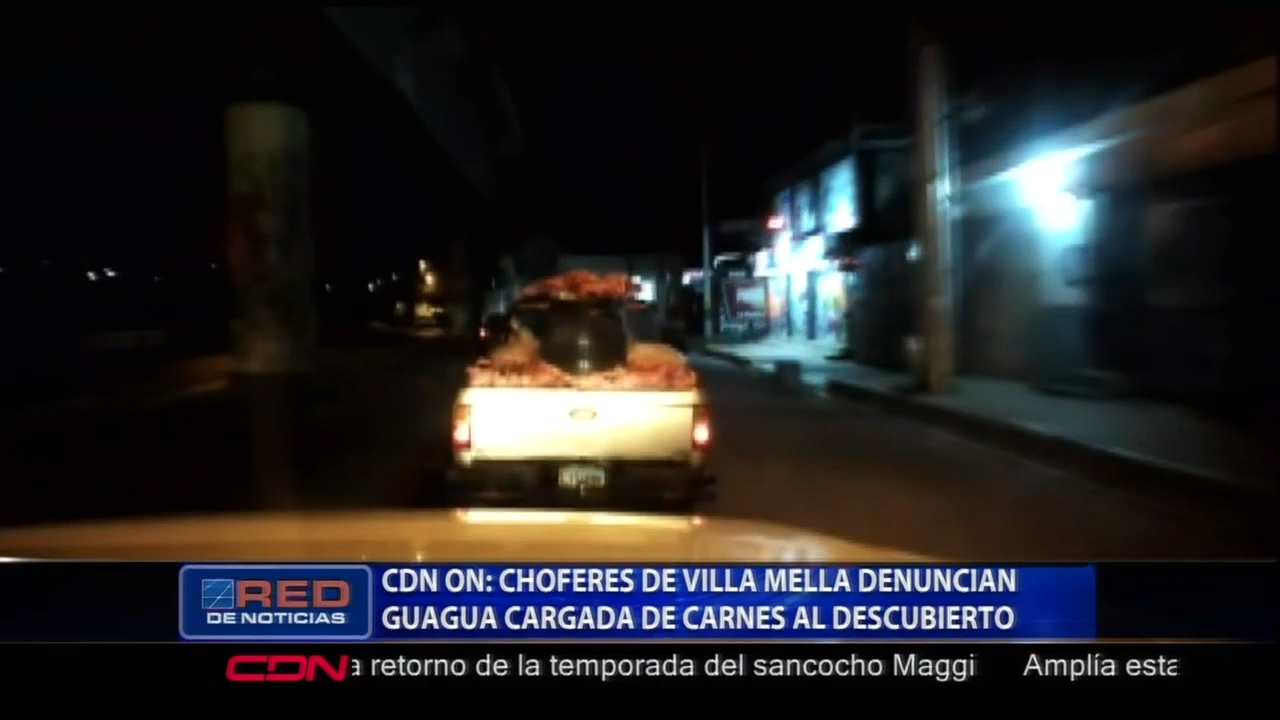 Choferes De Villa Mella Denuncian Guagua Cargada De Carnes Al Descubierto