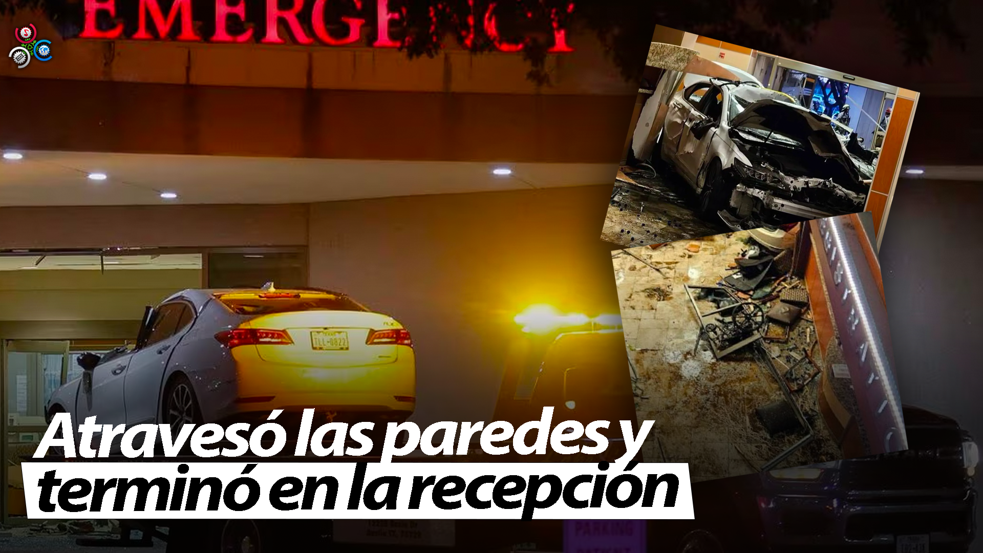 Un Vehículo Se Estrella Contra La Sala De Emergencias De Un Hospital En Texas