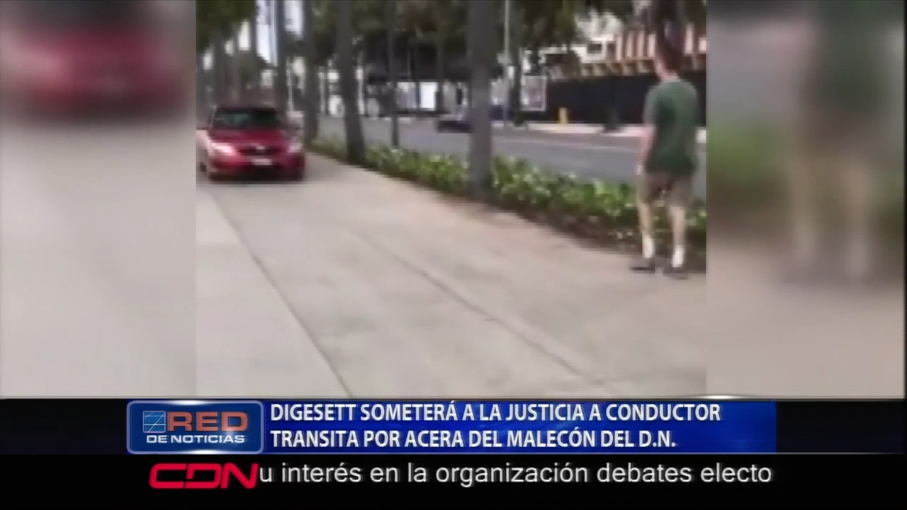 DIGESETT Someterá A La Justicia A Conductor Transita Por La Acera Del Malecón Del DN