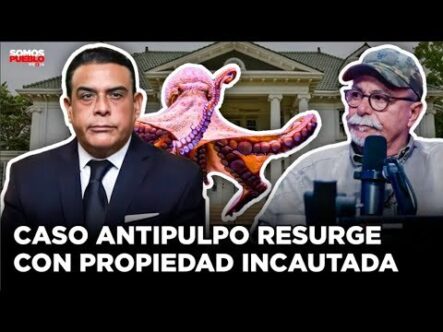 CASO ANTIPULPO RESURGE CON PROPIEDAD INCAUTADA