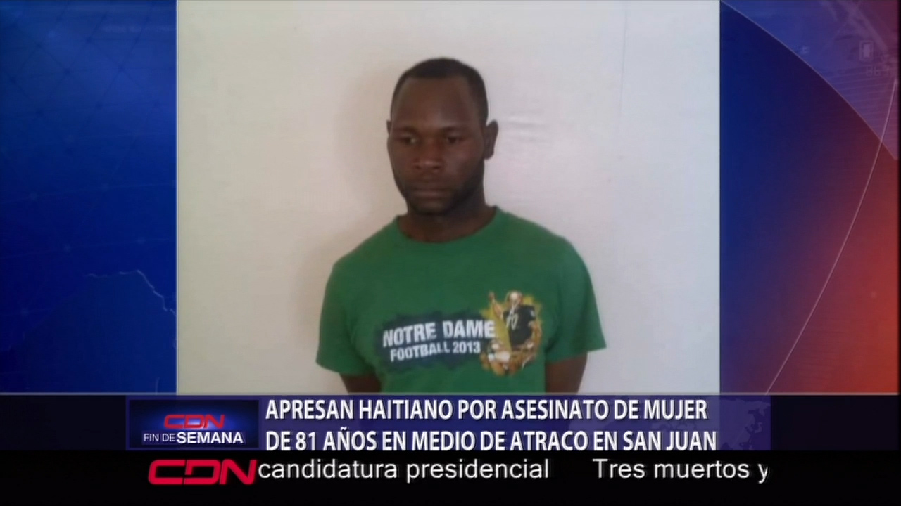 Apresan Haitiano Por Asesinado De Mujer De 81 Años En Medio De Atraco En San Juan