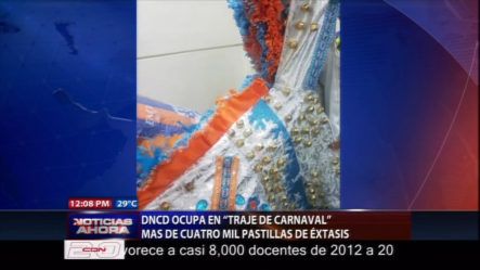 DNCD Ocupa En Traje De Carnaval Mas De Cuatro Mil Pastillas De éxtasis