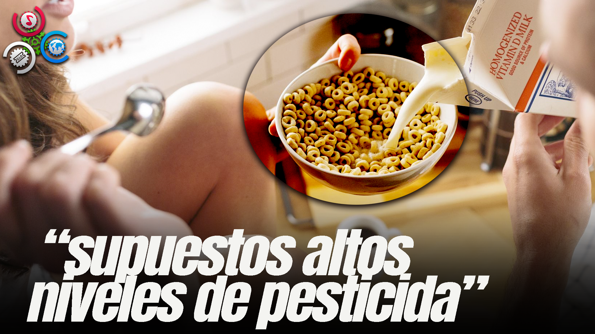 Demandan Fábrica De Cereales Por Supuestos Altos Niveles De Pesticida En Sus Productos