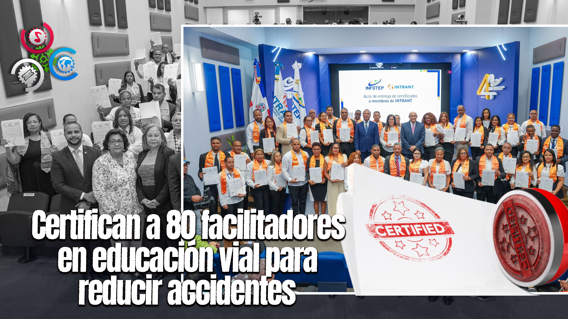 INFOTEP E INTRANT Certifican A 80 Facilitadores Para Educar 28 Mil Transportistas