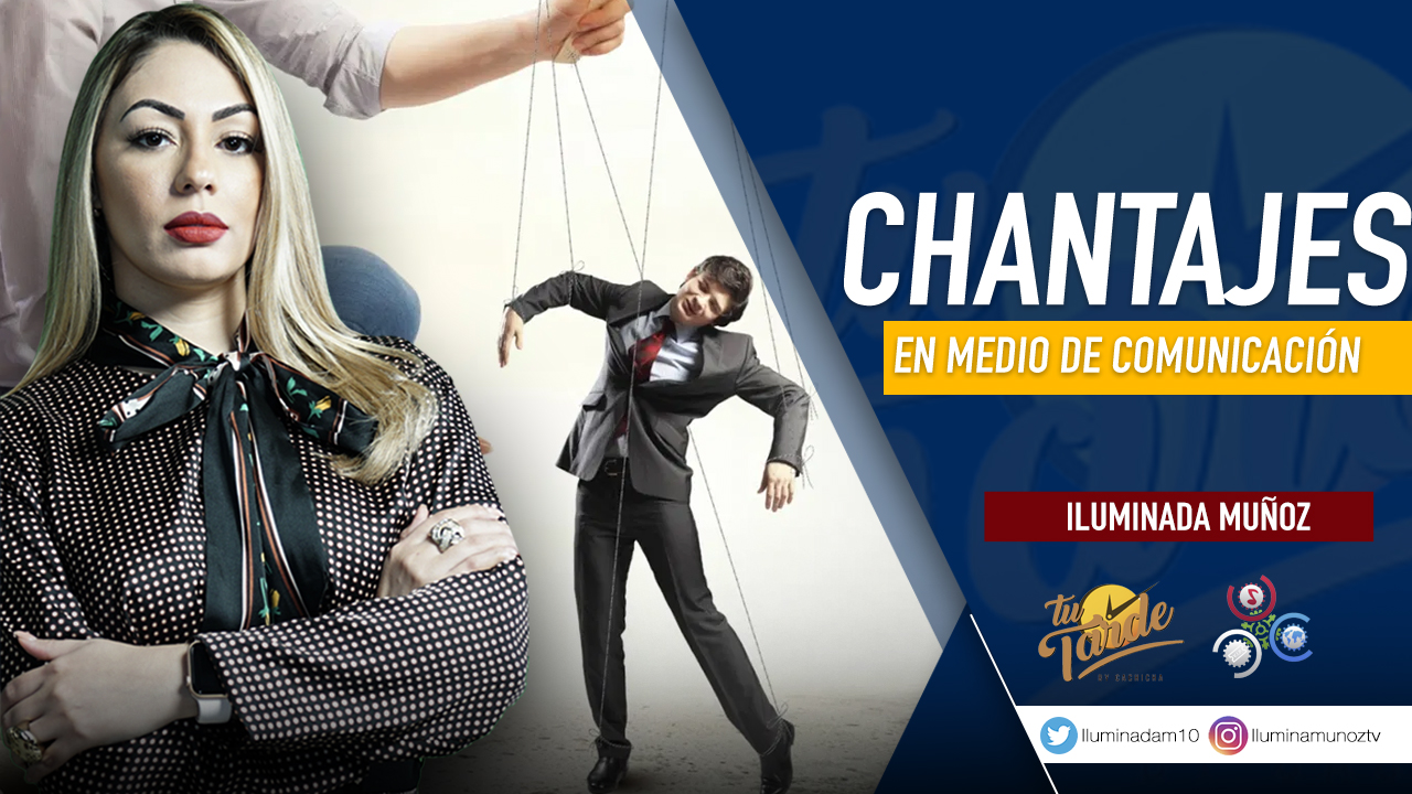 Chantajes En Medio De Comunicación Según Iluminada Muñoz | Tu Tarde
