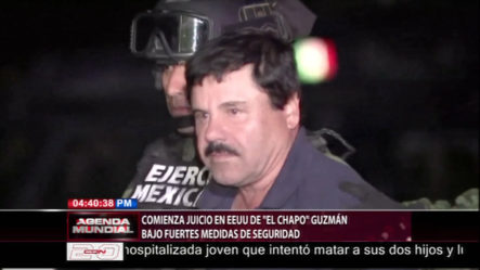 Comienza Juicio En EEUU De El Chapo Guzmán Bajo Fuerte Medidas De Seguridad