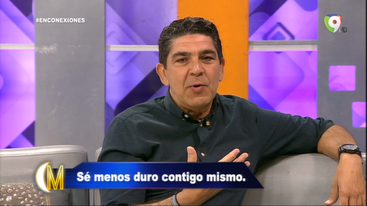 En Conexiones: Sé Menos Duro Contigo Mismo