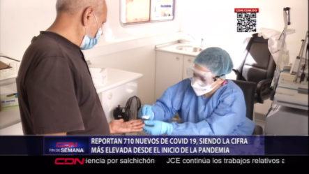 Reportan 710 Nuevos Contagios De Covid-19 En El País