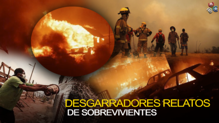 DEVASTADORES INCENDIOS DEJAN MAS DE 100 MUERTOS EN CHILE