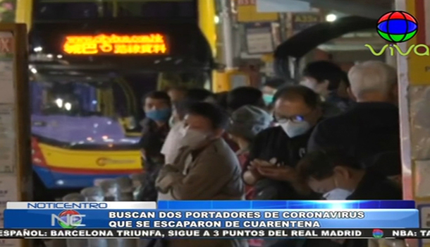 Buscan Dos Portadores De Coronavirus Que Escaparon De Cuarentena