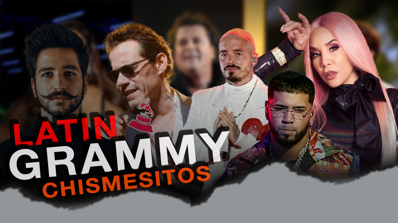Los Chismes Más Sonados De La Noche De Los Latin Grammy Y Sus Protagonistas