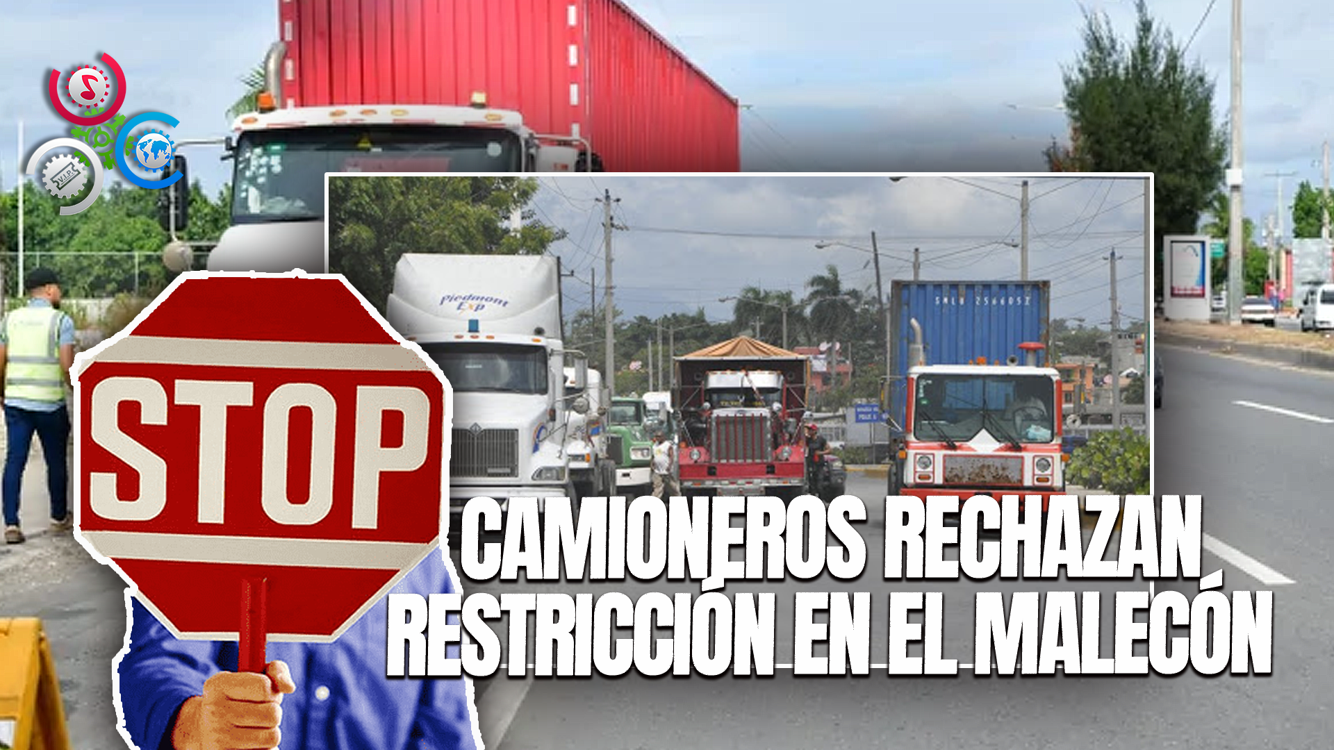 Choferes De Camiones De Carga Rechazan Restricción De Tránsito Por El Malecón De Santo Domingo